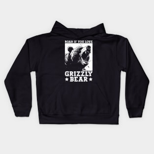 Roar If You Love Grizzly Bears - Grizzly Bear Kids Hoodie